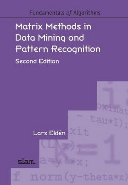 Matrix Methods in Data Mining and Pattern Recognition 2/e