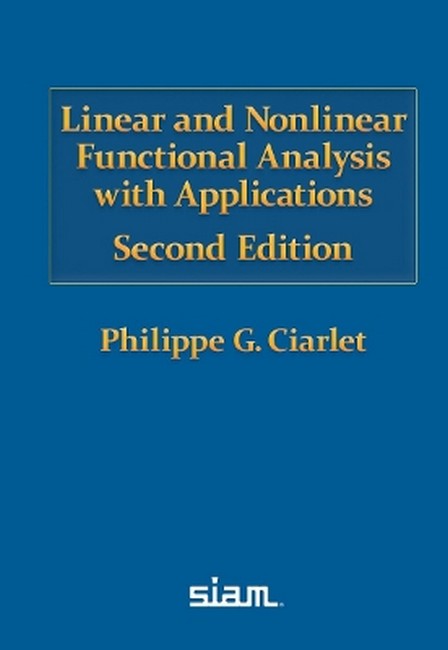 Linear and Nonlinear Functional Analysis with Applications 2/e