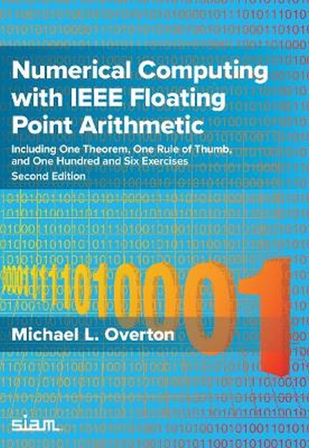 Numerical Computing with IEEE Floating Point Arithmetic 2/e