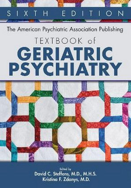 The American Psychiatric Association Publishing Textbook of Geriatric Psychiatry 6/e