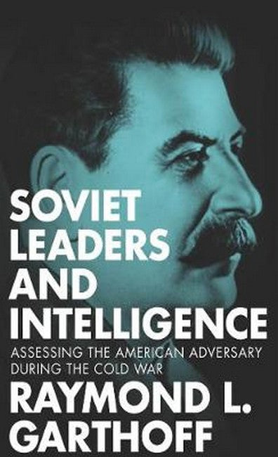 Soviet Leaders and Intelligence