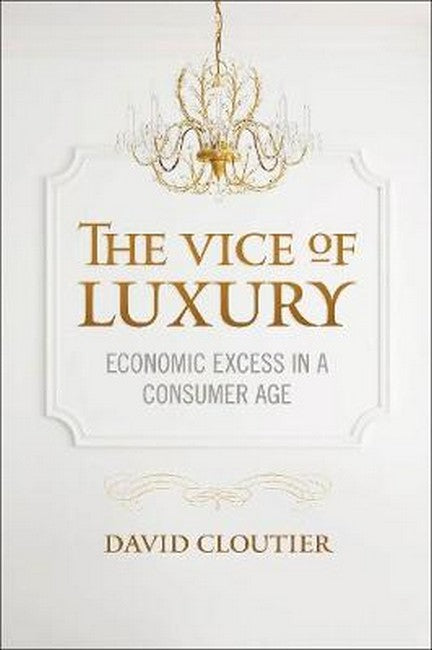 The Vice of Luxury