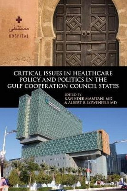Critical Issues in Healthcare Policy and Politics in the Gulf Cooperation Council States