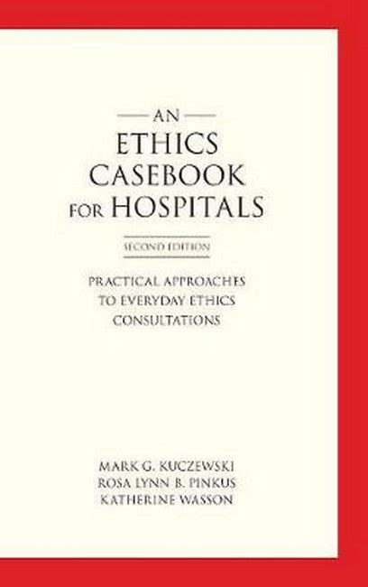 An Ethics Casebook for Hospitals 2/e