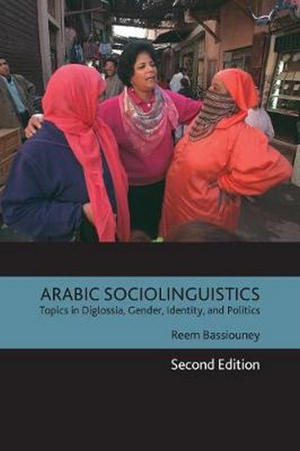 Arabic Sociolinguistics 2/e