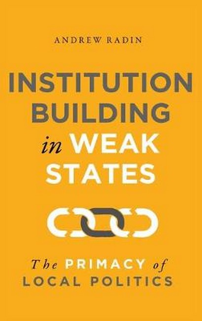 Institution Building in Weak States