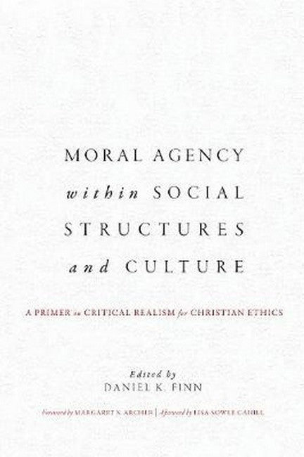 Moral Agency within Social Structures and Culture