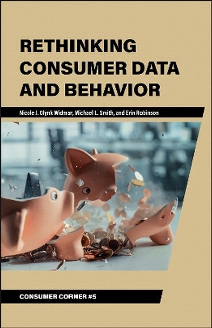 Rethinking Consumer Data and Behavior