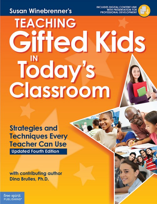 Teaching Gifted Kids in Today's Classroom 4/e