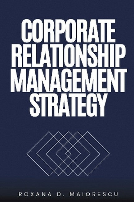 Corporate Relationship Management Strategy