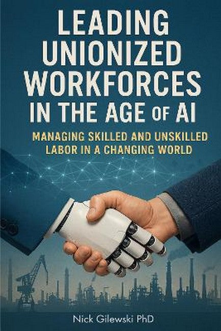 Leading Unionized Workforces in the Age of AI