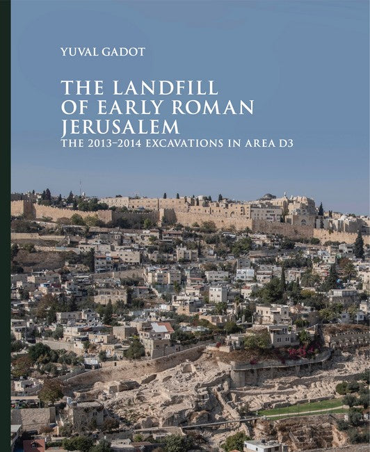 The Landfill of Early Roman Jerusalem