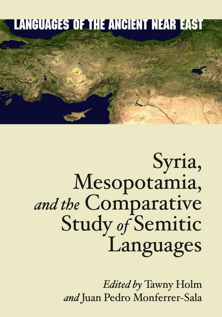 Syria, Mesopotamia, and the Comparative Study of Semitic Languages