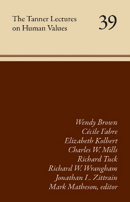 The Tanner Lectures on Human Values Volume 39