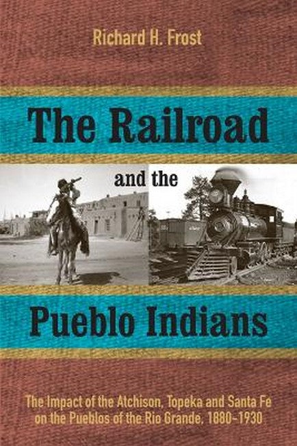 The Railroad and the Pueblo Indians