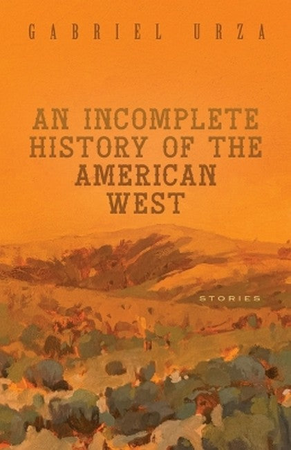 An Incomplete History of the American West