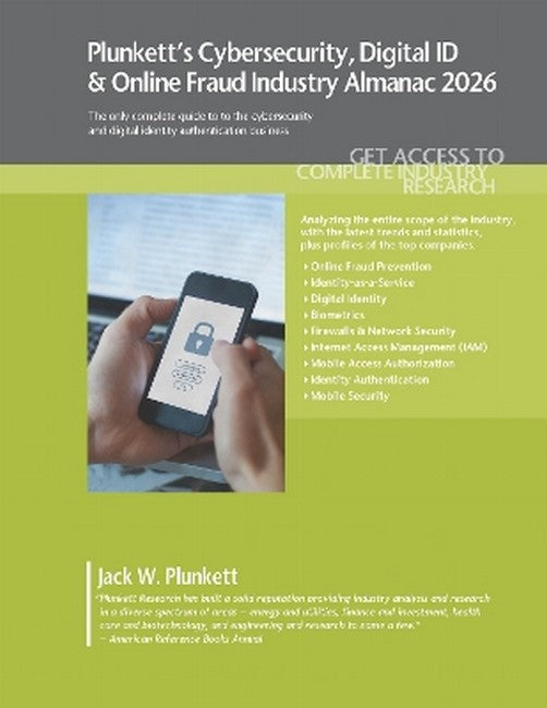 Plunkett's Cybersecurity, Digital ID & Online Fraud Industry Almanac 2026