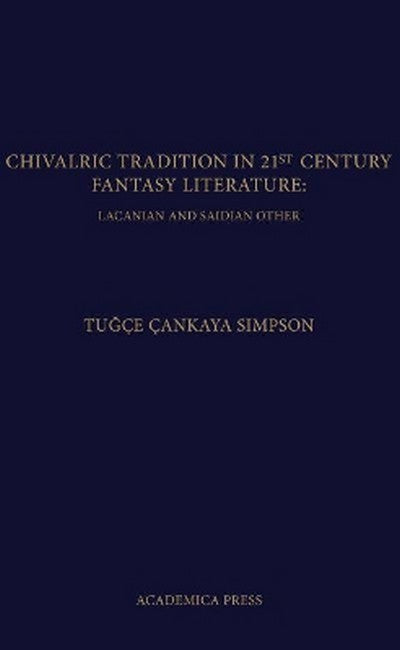 Chivalric Tradition in 21st Century Fantasy Literature