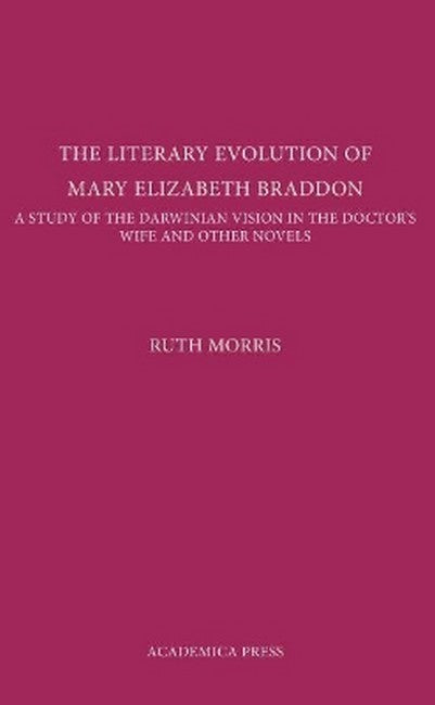 The Literary Evolution of Mary Elizabeth Braddon