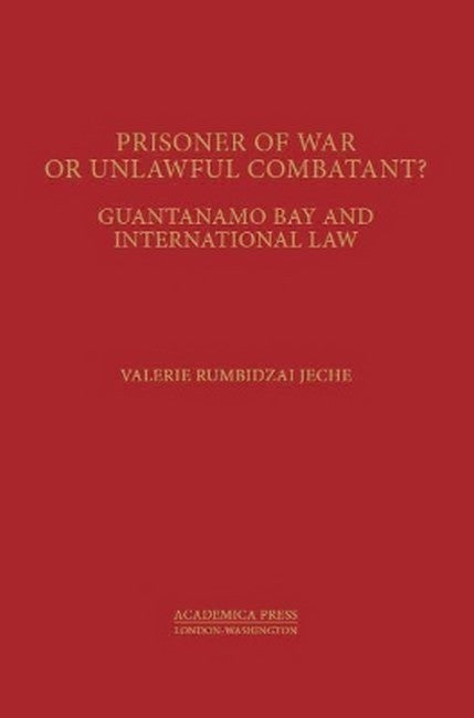 Prisoners of War or Unlawful Combatants?