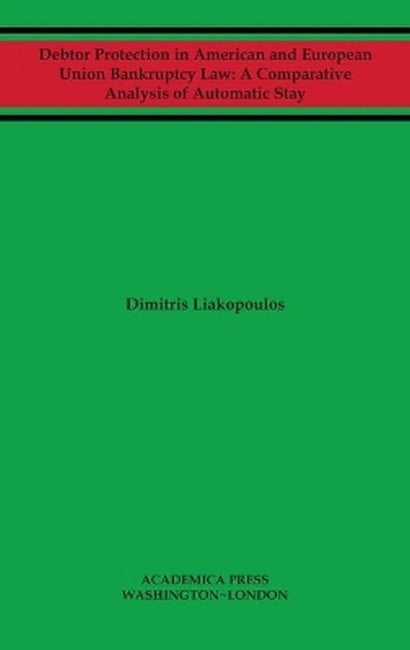 Debtor Protection in American and European Union Bankruptcy Law