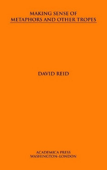 Making Sense of Metaphors and Other Tropes