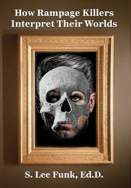 How Rampage Killers Interpret Their World