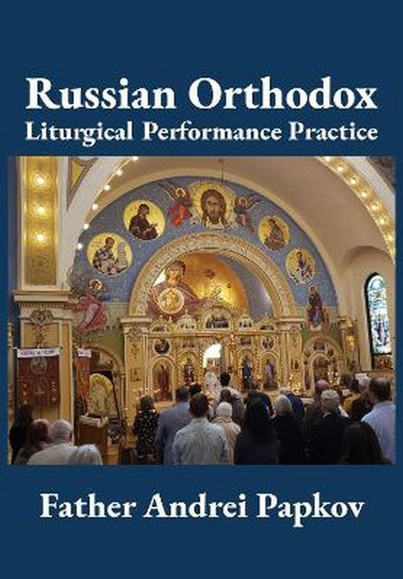 Russian Orthodox Liturgical Performance Practice