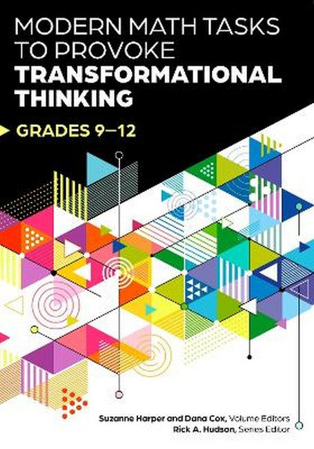 Modern Math Tasks to Provoke Transformational Thinking, Grades 9-12