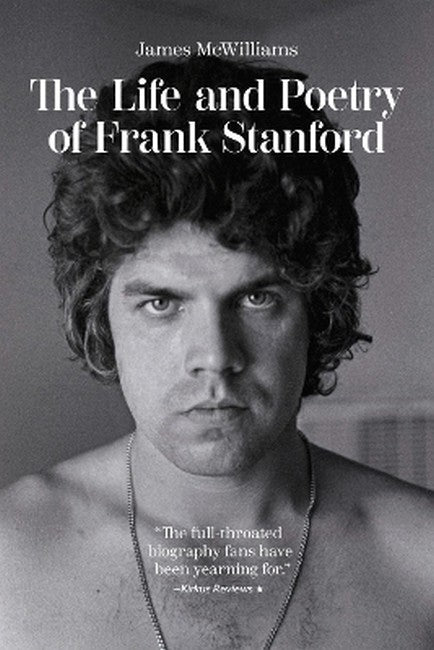 The Life and Poetry of Frank Stanford