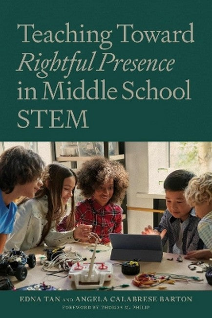 Teaching Towards Rightful Presence in Middle School STEM