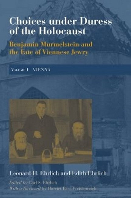 Choices Under Duress of the Holocaust