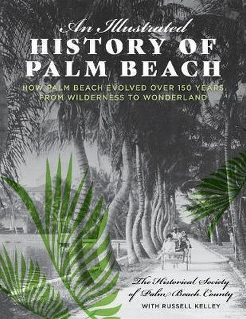 An Illustrated History of Palm Beach