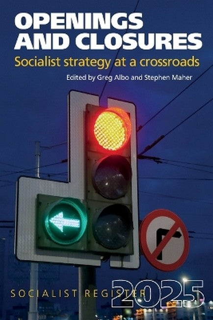 Openings and Closures: Socialist Strategy at a Crossroads