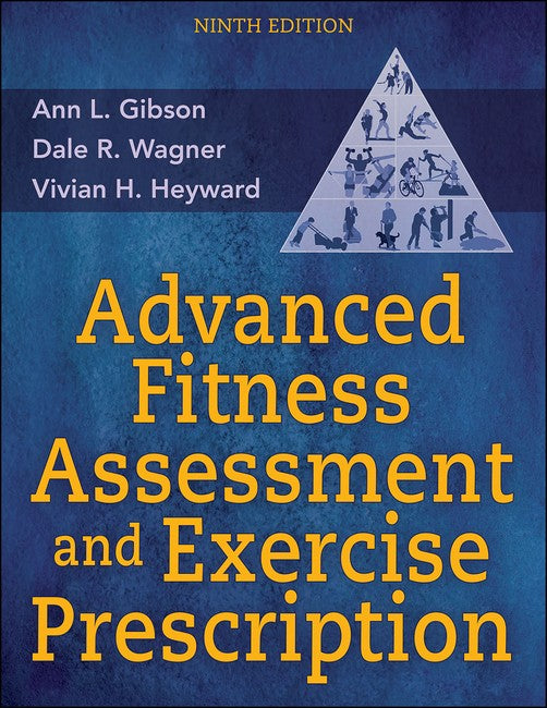 Advanced Fitness Assessment and Exercise Prescription 9/e