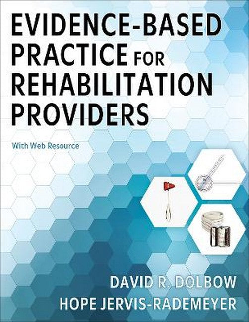 Evidence-Based Practice for Rehabilitation Providers