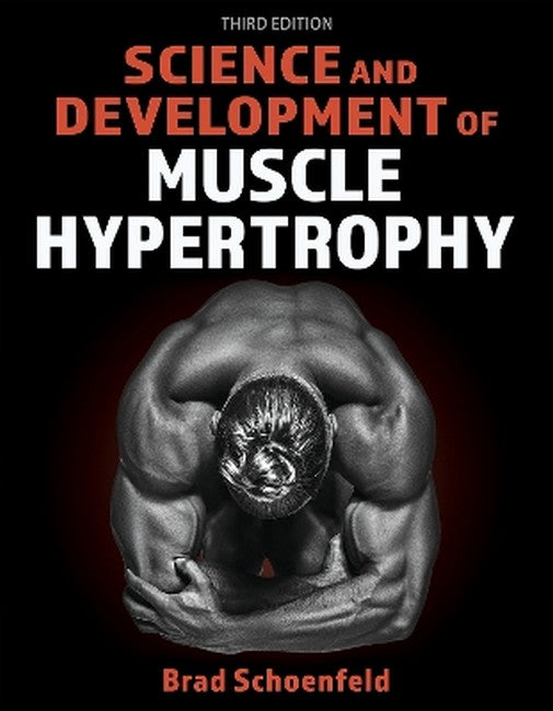 Science and Development of Muscle Hypertrophy 3/e