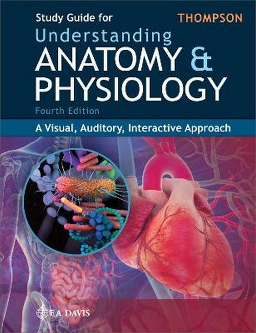 Study Guide for Understanding Anatomy & Physiology 4/e
