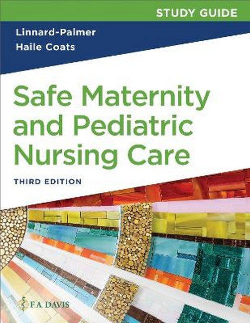 Study Guide for Safe Maternity and Pediatric Nursing Care 3/e