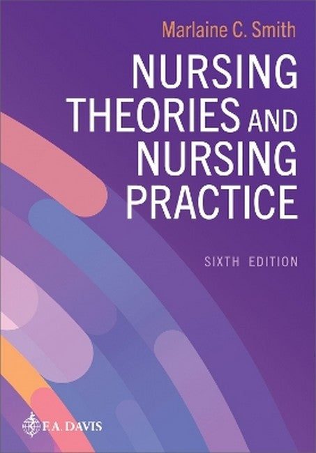 Nursing Theories and Nursing Practice 6/e