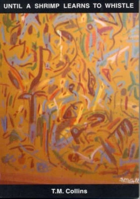 Until a Shrimp Learns to Whistle