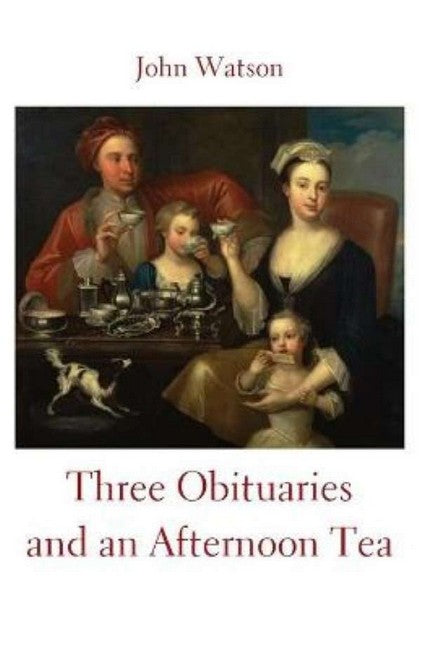 Three Obituaries and an Afternoon Tea 2/e