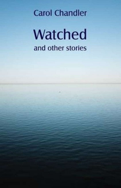 Watched and other stories