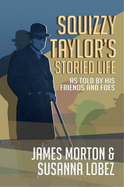Squizzy Taylor's Storied Life