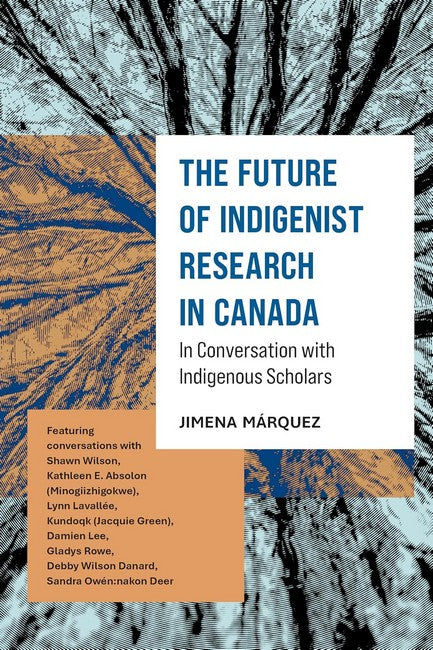 The Future of Indigenist Research in Canada