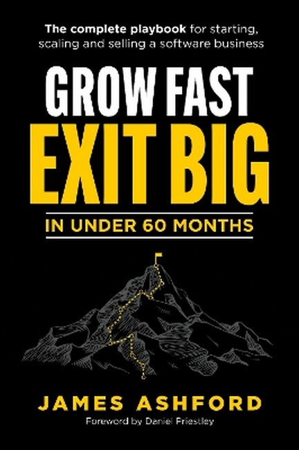 Grow Fast, Exit Big In Under 60 Months