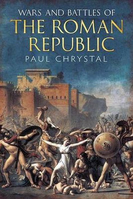 Wars and Battles of the Roman Republic