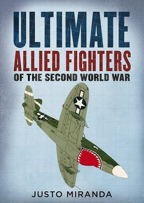 Ultimate Allied Fighters of the Second World War