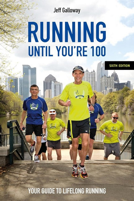 Running Until You're 100, Sixth Edition