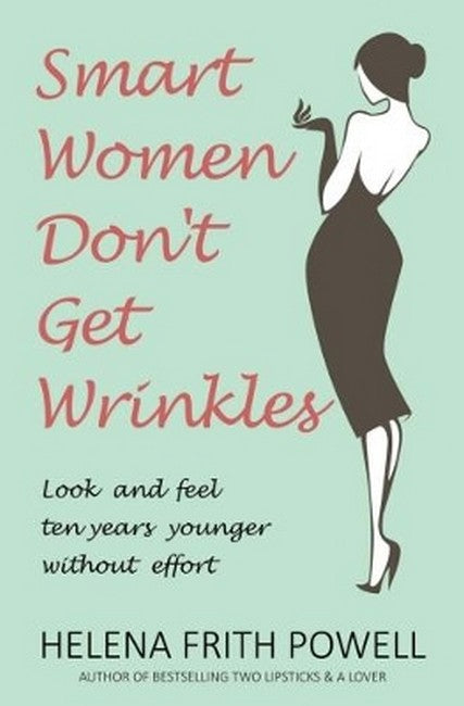 Smart Women Don't Get Wrinkles 2/e